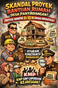 KMP Bongkar Dugaan Skandal Proyek Bantuan Rumah di Panyindangan