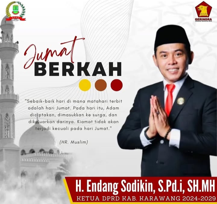 Ketua Dewan Perwakilan Rakyat Daerah (DPRD) Kabupaten Karawang, H. Endang Sodikin, menyampaikan pesan Jumat Berkah kepada seluruh masyarakat Karawang melalui unggahan media sosialnya.