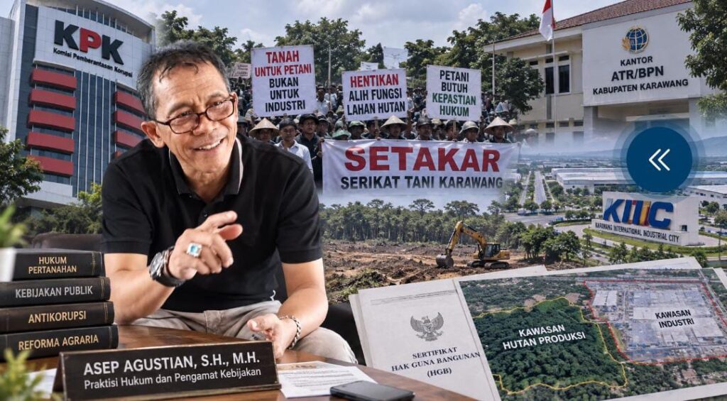 Asep Agustian Desak KPK Usut Dugaan Gratifikasi HGB Kawasan KIIC Karawang 1 Praktisi hukum minta KPK bongkar dugaan gratifikasi pencaplokan 280 hektare hutan produksi jadi kawasan industri KIIC Karawang.